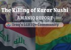 The Killing of Karar Nushi: When Appearance Becomes a Target in Iraq